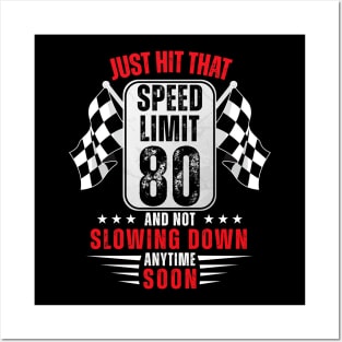 80th Birthday Speed Limit Sign 80 Years Old Racing Posters and Art